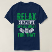 Ontspan dat ik een spreadsheet heb. t-shirt (Design voorkant)