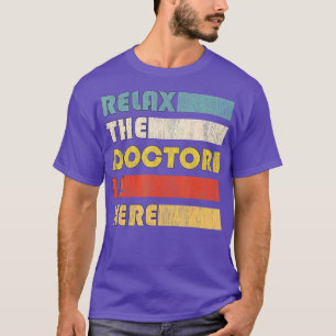 Ontspan de arts voor doctoraat t-shirt