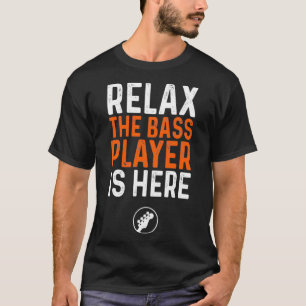 Ontspan de Bass Player is hier basgitaar T-shirt