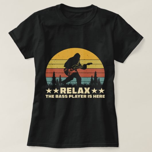 Ontspan de bassenspeler is hier grappige sasquatch t-shirt (Design voorkant)