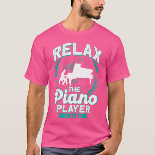 Ontspan De Pianist Is Hier Aan Het Piano Spelen T-shirt