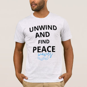 Ontspan en vind vrede t-shirt