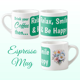 Ontspan glimlach wees blij gerbera bloemen groen espresso kop