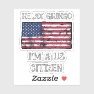 Ontspan Gringo Ik Ben Een Amerikaans Burger Sticker