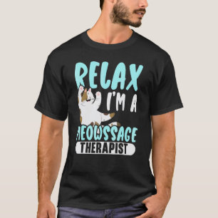 Ontspan Ik Ben Een Meowssage Therapeut Kattenbezit T-shirt