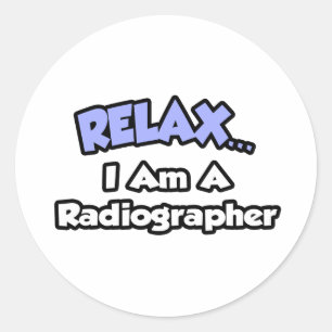 Ontspan ... Ik ben een radiograaf Ronde Sticker