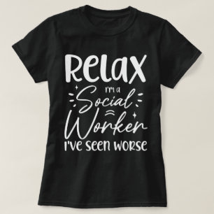 Ontspan Ik ben een Sociaal Arbeider Grappige Mam P T-shirt