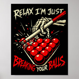 Ontspan, ik breek gewoon je grappige snooker skele poster