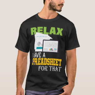 Ontspan, ik heb een spreadsheet voor die actuaris t-shirt
