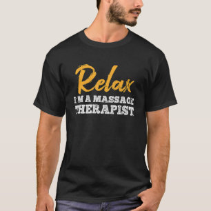 Ontspan in een massage therapie masseur fysiothera t-shirt