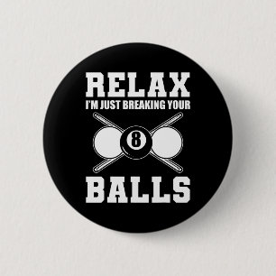 Ontspan in het breken van je biljartcoach ronde button 5,7 cm