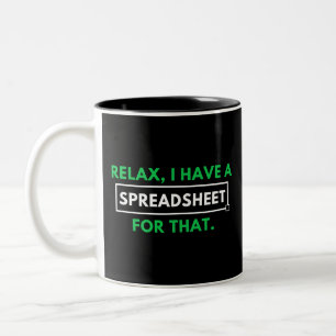 Ontspan je, ik heb hier een spreadsheet voor. tweekleurige koffiemok