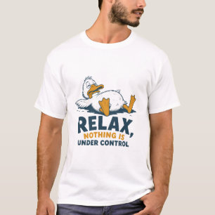 Ontspan Je Niks Onder Controle Eend T-shirt
