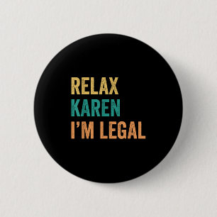 Ontspan Karen in Juridisch Grappig Mexicaans Ronde Button 5,7 Cm
