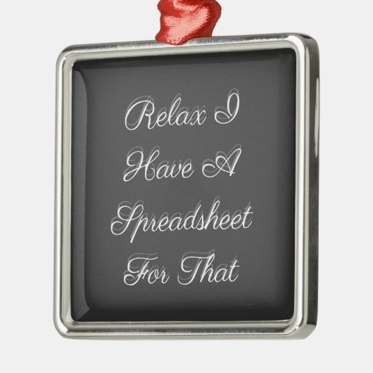 Ontspan me dat ik een spreadsheet heb. metalen ornament (Links)