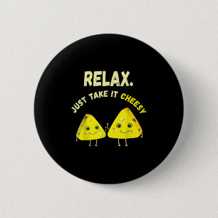 Ontspan Neem het Cheesy Funny Cheese Food Pun Love Ronde Button 5,7 Cm
