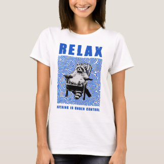 ontspan niets is onder controle t-shirt