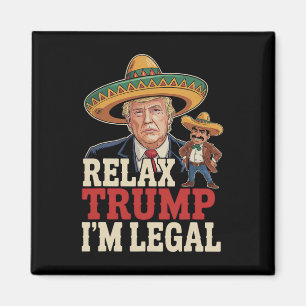 Ontspan Trump Ik ben Legaal Grappig Cinco De Mayo  Magneet