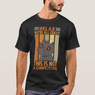 Ontspan We Zijn Allen Krankzinnig Dit Is Geen Weds T-shirt