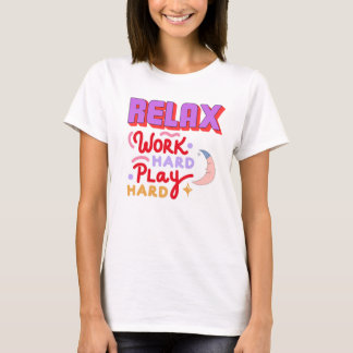 Ontspan & Werk Hard T-shirt
