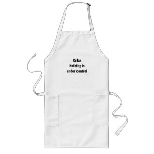 Ontspannen Niets is onder controle Shirt Lang Schort