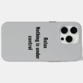 Ontspannen Niets is onder controle telefoon geval Case-Mate iPhone Case (Achterkant (horizontaal))