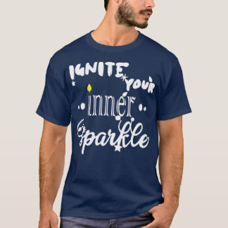Ontsteek je innerlijke sprankeling t-shirt