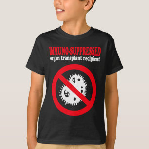 Ontvanger van een immuunsuppressieve orgaantranspl t-shirt