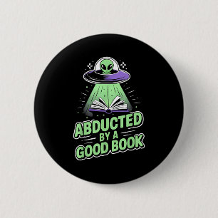 Ontvoerd door een goed boek grappige ufo alien lee ronde button 5,7 cm