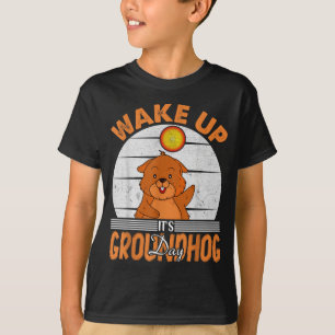 Ontwaak is Groundhog Day voor vrouwen mannen kinde T-shirt