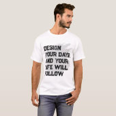 Ontwerp uw dagen... Heren Basic T-Shirt (Voorkant volledig)