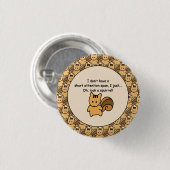Ontwerp van de eekhoorn van de korte Aanduiding Ronde Button 3,2 Cm (Voorkant /achterkant)