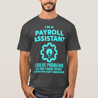 ONTWERP VAN PAYROLL ASSISTANT NICE 2017 1 T-SHIRT