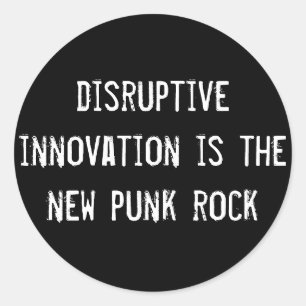ontwrichtende innovatie is de nieuwe punk rots ronde sticker