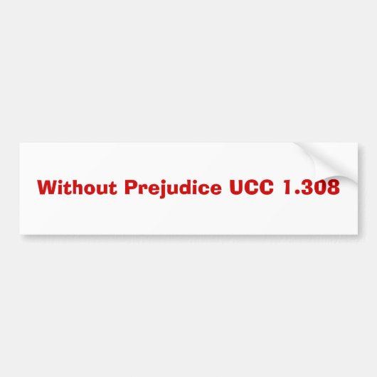 Onverminderd UCC 1.308 Bumpersticker (Voorkant)