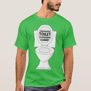 Onverslagen toilet verstopping champ t-shirt