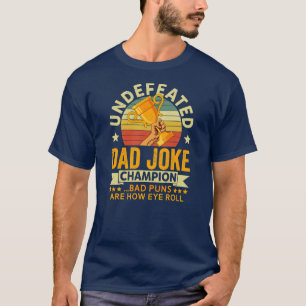  onverslagen vader Joke Champion Bad Puns T-shirt