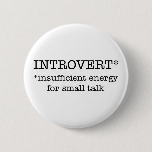 Onvoldoende energie-INTROVERT Ronde Button 5,7 Cm