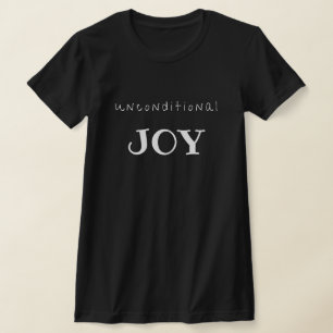 Onvoorwaardelijk Joy T-shirt