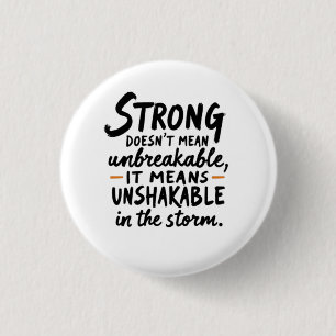 Onwankelbaar in de Storm  Ronde Button 3,2 Cm