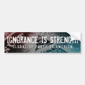 Onwetendheid is Sterke Bumpersticker