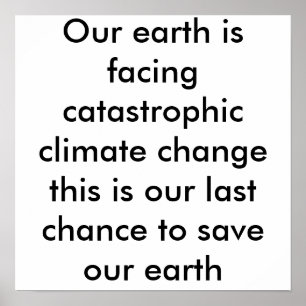 Onze aarde staat voor catastrofale klimaatverander poster