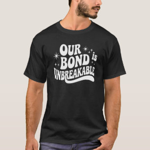 Onze Band is Onbreekbaar – Schattige Vriendschapsq T-shirt