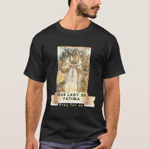 Onze dame van Fatima Blessed moeder Mary katholiek T-shirt