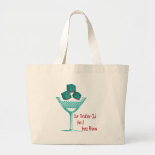 Onze Drink club heeft een Bunco probleem Grote Tote Bag