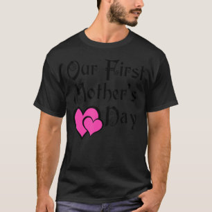Onze eerste Moederdag Samen Hart Moederdag T-shirt