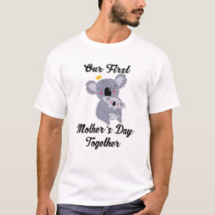Onze eerste Moederdag samen T-shirt