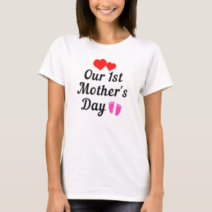 Onze eerste moederdag! t-shirt