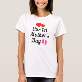 Onze eerste moederdag! t-shirt