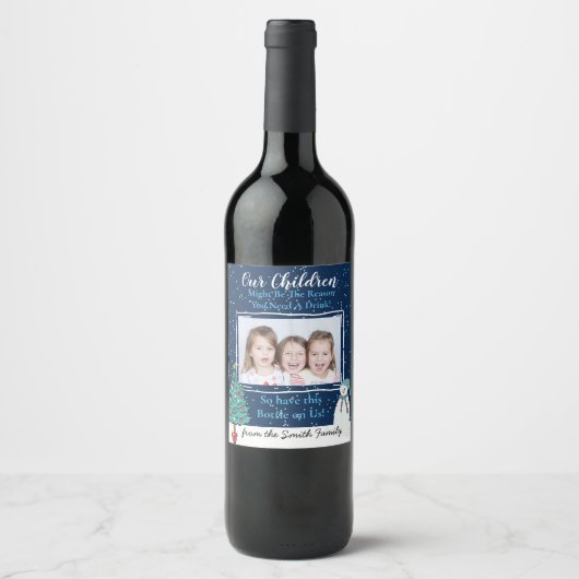 Onze kinderen kunnen de reden zijn dat je een drin wijn etiket (Voorkant)
